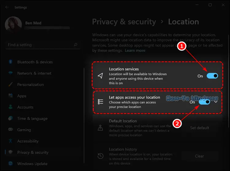 Turning On the Location services setting, and also turning On the Let apps access your location setting in Windows 11.